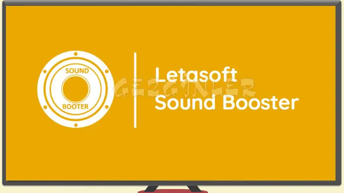 Download Letasoft Sound Booster Gezginler​