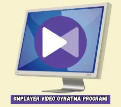 KMPlayer Video Oynatma Programı​​​​​