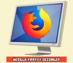 Mozilla Firefox İndir Gezginler