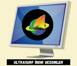 UltraSurf İndir Gezginler