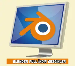 Blender Full İndir​ Gezginler