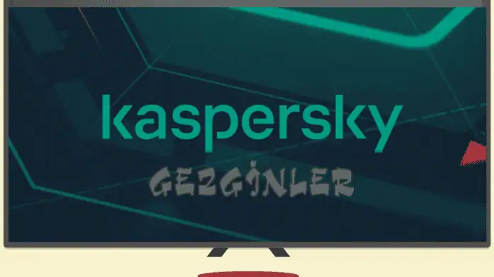 Download Kaspersky Gezginler