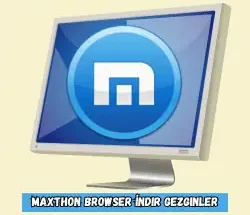 Maxthon Browser İndir Gezginler
