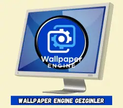 Wallpaper Engine Gezginler​