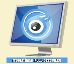 iTools İndir Full Gezginler