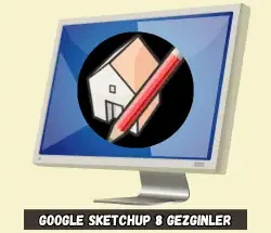 Google SketchUp 8 İndir Gezginler