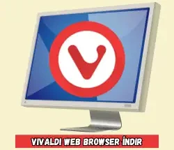 Vivaldi Web Browser_ İndir