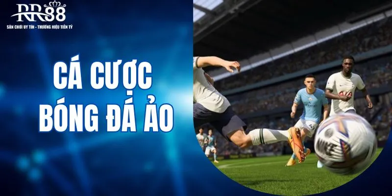 Cá cược bóng đá ảo